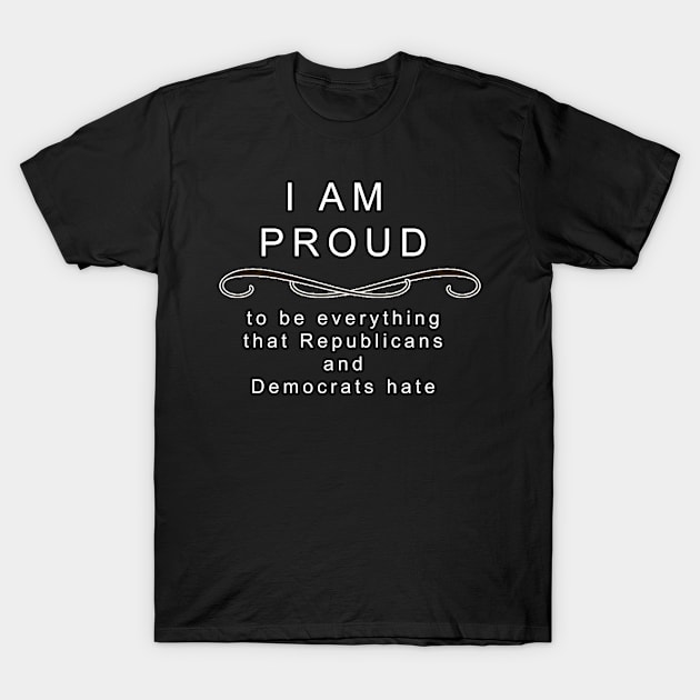 I am proud to be.... T-Shirt by Views of my views